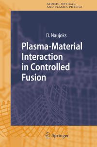 Book Cover for Plasma-Material Interaction in Controlled Fusion by D Naujoks
