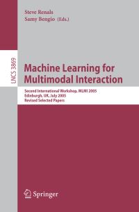 Book Cover for Machine Learning for Multimodal Interaction by Workshop on Machine Learning for Multimodal Interaction, Steve Renals, Samy Bengio