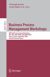 Book Cover for Business Process Management Workshops by BPM Conference, Christoph Bussler, Armin Haller