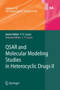 Book Cover for QSAR and Molecular Modeling Studies in Heterocyclic Drugs II by SP Gupta, MK Gupta, SP Gupta, D HadjipavlouLitina, S Hannongbua, SB Katti, YS Prabhakar, VR Solomon, M Vracko, CG Zhan