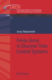 Book Cover for Finite Zeros in Discrete Time Control Systems by Jerzy Tokarzewski