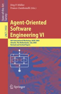Book Cover for Agent-Oriented Software Engineering VI by AOSE 2005, J P Müller, Franco Zambonelli