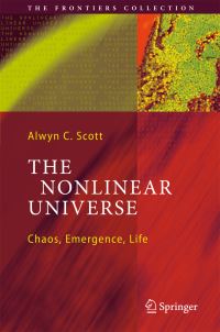 Book Cover for The Nonlinear Universe by Alwyn C Scott
