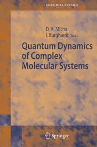 Book Cover for Quantum Dynamics of Complex Molecular Systems by David Micha, Irene Burghardt