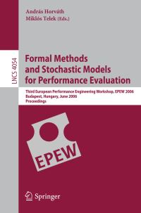 Book Cover for Formal Methods and Stochastic Models for Performance Evaluation by EPEW Workshop, András Horváth, Miklós Telek