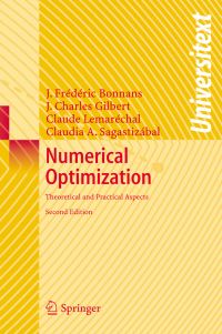 Book Cover for Numerical Optimization by JosephFrédéric Bonnans, Jean Charles Gilbert, Claude Lemarechal, Claudia A Sagastizábal