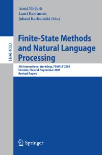 Book Cover for Finite-State Methods and Natural Language Processing by FSMNLP 2005, Anssi YliJyrä, Lauri Karttunen, Juhani Karhumäki