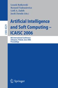 Book Cover for Artificial Intelligence and Soft Computing - ICAISC 2006 by International Conference on Artificial Intelligence and Soft Computing, Leszek Rutkowski