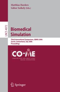 Book Cover for Biomedical Simulation by ISBMS 2006, Matthias Harders, Gábor Székely
