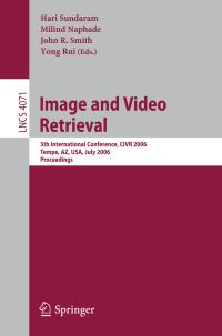 Book Cover for Image and Video Retrieval by CIVR Conference, Hari Sundaram
