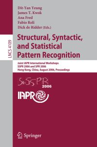 Book Cover for Structural, Syntactic, and Statistical Pattern Recognition by International Workshop on Structural and Syntactic Pattern Recognition, DitYan Yeung, International Association for Pattern Recognition, International Workshop on Statistical Techniques in Pattern Rec