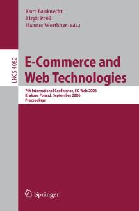 Book Cover for E-Commerce and Web Technologies by International Conference on Electronic Commerce and Web Technologies, Kurt Bauknecht, Birgit Pröll, Hannes Werthner