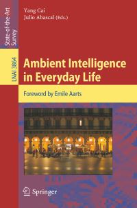 Book Cover for Ambient Intelligence in Everyday Life by Workshop of Ambient Intelligence in Everyday Life, Yang Cai, Julio Abascal