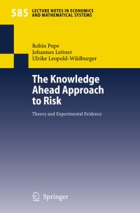 Book Cover for The Knowledge Ahead Approach to Risk by Robin Pope, Johannes Leitner, Ulrike LeopoldWildburger