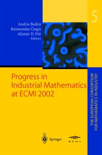 Book Cover for Progress in Industrial Mathematics at ECMI 2002 by European Conference on Mathematics in Industry, Andris Bui­kis, Raimondas Ciegis, Alistair Fitt, European Consortium for Mathematics in Industry
