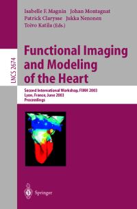 Book Cover for Functional Imaging and Modeling of the Heart by FIMH Conference, Isabelle E Magnin