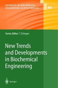 Book Cover for New Trends and Developments in Biochemical Engineering by Wolfgang Babel, T. Scheper