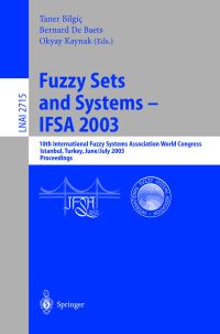 Book Cover for Fuzzy Sets and Systems - IFSA 2003 by International Fuzzy Systems Association, Taner Bilgiç, Bernard de Baets, Okyay Kaynak