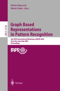 Book Cover for Graph Based Representations in Pattern Recognition by GbRPR Workshop, Edwin R Hancock, Mario Vento, International Association for Pattern Recognition