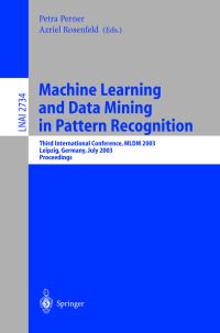 Book Cover for Machine Learning and Data Mining in Pattern Recognition by MLDM Conference, Petra Perner, Azriel Rosenfeld