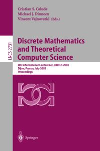 Book Cover for Discrete Mathematics and Theoretical Computer Science by DMTCS 2003, Cristian Calude, M J Dinneen, Vincent Vajnovszki