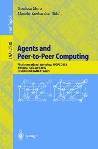 Book Cover for Agents and Peer-to-Peer Computing by AP2PC Workshop, Gianluca Moro, Manolis Koubarakis
