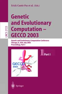 Book Cover for Genetic and Evolutionary Computation - GECCO 2003 by Genetic and Evolutionary Computation Conference, Erick CantúPaz