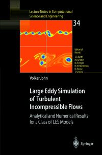 Book Cover for Large Eddy Simulation of Turbulent Incompressible Flows by V John