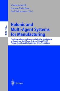 Book Cover for Holonic and Multi-Agent Systems for Manufacturing by International Conference on Industrial Applications of Holonic and MultiAgent Systems, V Marík, D C McFarlane, P Valckenaers