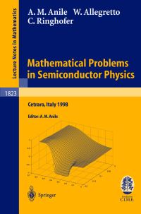 Book Cover for Mathematical Problems in Semiconductor Physics by A M Anile, W Allegretto, C A Ringhofer