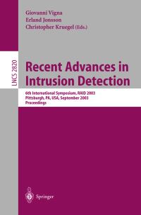 Book Cover for Recent Advances in Intrusion Detection by RAID Symposium, Giovanni Vigna, Erland Jonsson, Christopher Kruegel