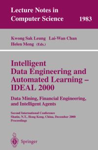 Book Cover for Intelligent Data Engineering and Automated Learning - IDEAL 2000 by IDEAL Conference, Kwong Sak Leung, Laiwan Chan, Helen Meng
