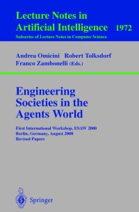 Book Cover for Engineering Societies in the Agents World by ESAW 2000 Conference, Andrea Omicini, Robert Tolksdorf, Franco Zambonelli