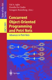 Book Cover for Concurrent Object-Oriented Programming and Petri Nets by Gul A Agha, Fiorella De Cindio, Grzegorz Rozenberg
