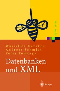 Book Cover for Datenbanken Und XML by Wassilios Kazakos, Andreas Schmidt, Peter Tomczyk