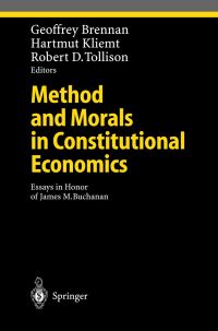Book Cover for Method and Morals in Constitutional Economics by Geoffrey Brennan, Hartmut Kliemt, Robert D Tollison