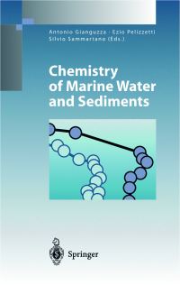 Book Cover for Chemistry of Marine Water and Sediments. Environmental Science by Antonio Gianguzza, Ezio Pelizzetti, Silvio Sammartano