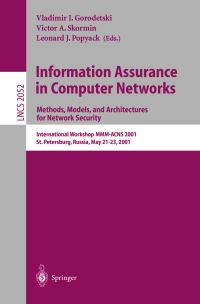 Book Cover for Information Assurance in Computer Networks by Models, and Architectures for Computer Network Security International Workshop on Mathematical Methods, Vladimir I Gorodetski, Victor A Skormin, Leonard J Popyack
