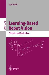 Book Cover for Learning-Based Robot Vision by Josef Pauli