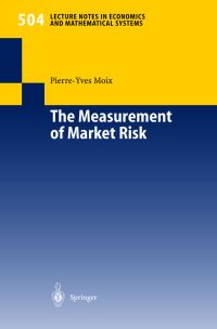 Book Cover for The Measurement of Market Risk by PierreYves Moix