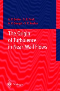 Book Cover for The Origin of Turbulence in Near-Wall Flows by A V Boiko