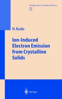 Book Cover for Ion-Induced Electron Emission from Crystalline Solids by H Kudo