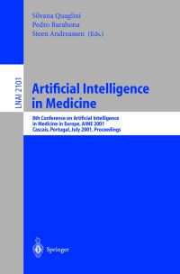 Book Cover for Artificial Intelligence in Medicine by Conference on Artificial Intelligence in Medicine Europe, Silvana Quaglini, P Barahona, S Andreassen
