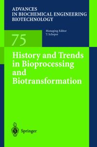Book Cover for History and Trends in Bioprocessing and Biotransformation by N.N. Dutta, F. Hammar, D. Haralampidis, N.G. Karanth, A. König, S.H. Krishna, G. Kunze, E. Nagy, R. Orlich, A.E. Osbourn, K.S.M.S. Raghavarao, K. Riedel, G.C. Sahoo, R. Schomäcker, N.D. Srinivas, M. Trojanowska
