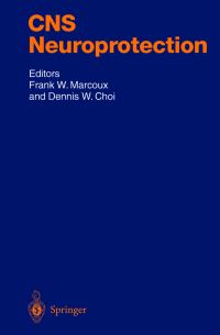Book Cover for CNS Neuroprotection by M Flint Beal, Frank W Marcoux, D W Choi