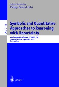 Book Cover for Symbolic and Quantitative Approaches to Reasoning With Uncertainty by European Conference on Symbolic and Quantitative Approaches to Reasoning and Uncertainty, Salem Benferhat, Philippe Besnard