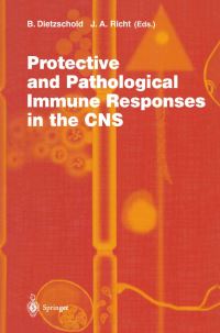 Book Cover for Protective and Pathological Immune Responses in the CNS by B Dietzschold, J A Richt