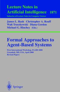 Book Cover for Formal Approaches to Agent-Based Systems by FAABS 2000 Conference, James L Rash