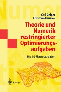 Book Cover for Theorie Und Numerik Restringierter Optimierungsaufgaben by Carl Geiger, Christian Kanzow