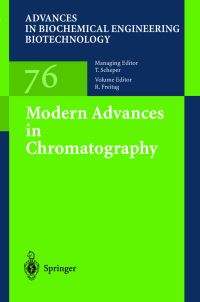 Book Cover for Modern Advances in Chromatography by Ruth Freitag, R.W. Allington, M. Barut, O. Brüggemann, J.M.J. Frechet, S. Imamoglu, R. Necina, A. Podgornik, A. Strancar, F. Svec, T.B. Tennikova, J. Wolfgang, S. Xie